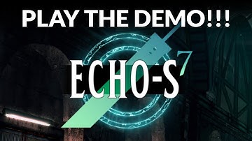 Echo-S Demo Announcement! | Fully Voiced Original FFVII