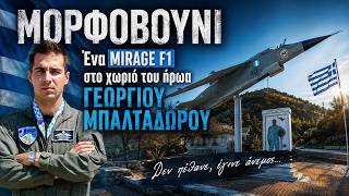 Morfovouni | A Mirage F1 in the village of the hero George Baltadoros