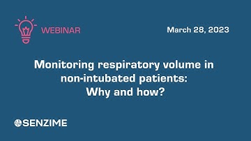 Webinar: Monitoring respiratory volume in non-intubated patients: Why and how?