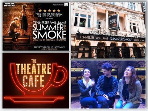 The Theatre Cafe's Interview With The Cast Of Summer And Smoke