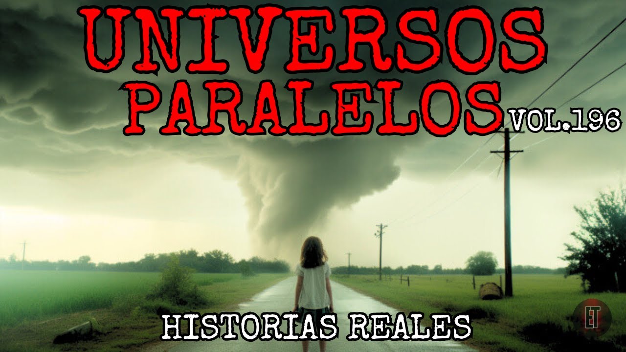 Universos Paralelos - 6 Testimonios Reales que Desafían la Lógica