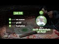 Juz 24 Surah Az Zumar Surah Ghafir Surah Fushshilat Qari Arif Abdullah Al Asyi Tadabbur Daily