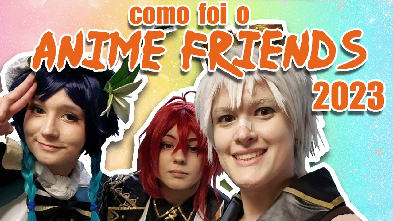Genshin Impact, Flow e Scandal no Anime Friends 2023
