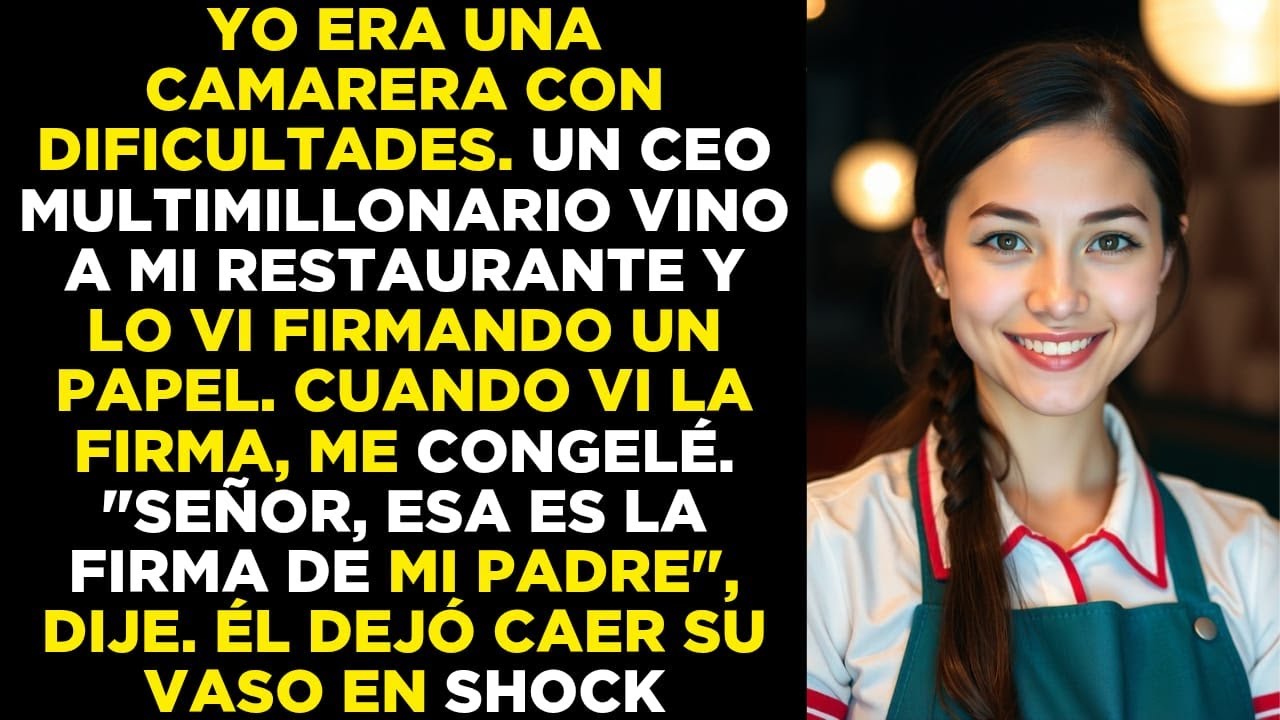Soy mesera… un multimillonario firmó un documento y dije: ‘¡Esa es la firma de mi padre!’