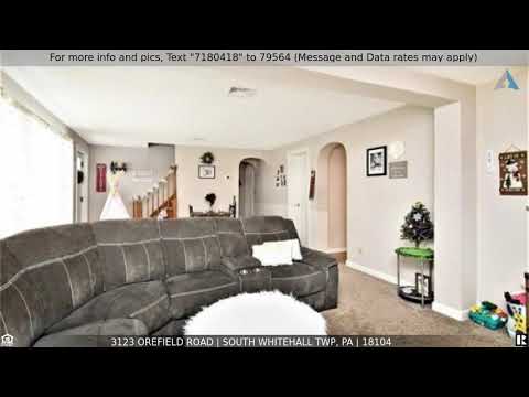 3123 Orefield Road, South Whitehall Twp, PA home video tour