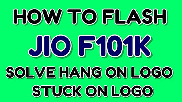How to Flash JIO F101K | Solve Hang on Logo | Hindi - हिंदी