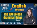 Top 100 Grammar Rules | English Wizard | Utkarsh 360 Series #28 | Pratibha Ma'am