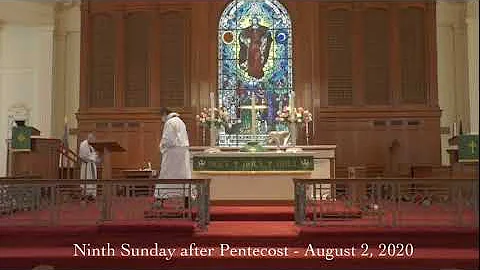The Ninth Sunday after Pentecost - August 2, 2020