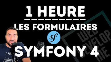 🎵 SYMFONY 2/4 - 1H POUR COMPRENDRE LES FORMULAIRES !