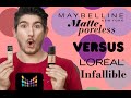 Maybelline Matte Poreless vs Loreal Infallible 24hrs