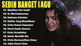 Kumpulan Lagu Kenangan Paling Sedih Buat Mantan  Sedih Banget Bikin Nangis