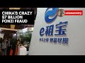 Ezubao: China's Crazy $7 Billion Ponzi Fraud