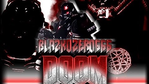 DooM Campaign Blazkozero666 Trailer