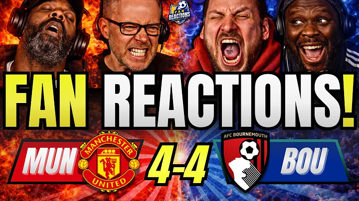 MAN UNITED FANS CRAZY REACTION TO MAN UNITED 4-4 BOURNEMOUTH | PREMIER LEAGUE FAN REACTIONS