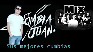 CUMBIA JUAN Solo clásicos SUS MEJORES CUMBIAS Enganchados