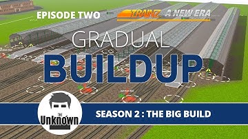 Gradual Buildup : Trainz The Big Build : Trainz a new era #02