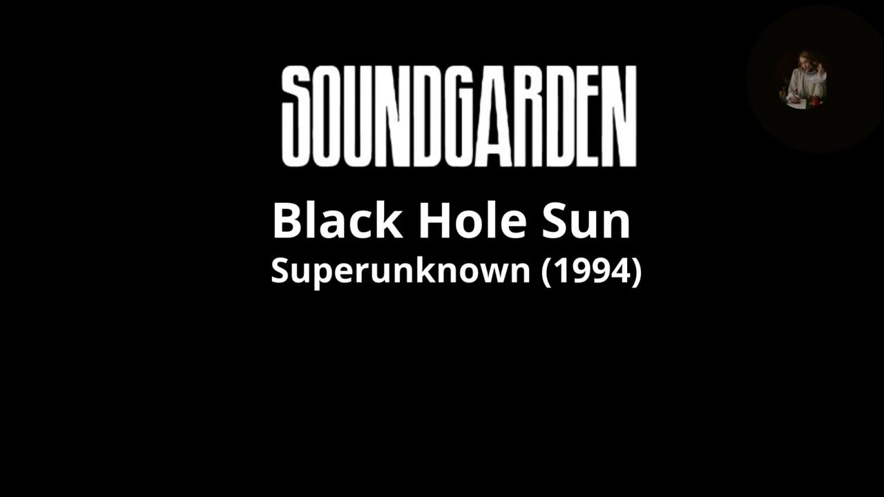 Soundgarden Black Hole Sun [Lyrics] YouTube