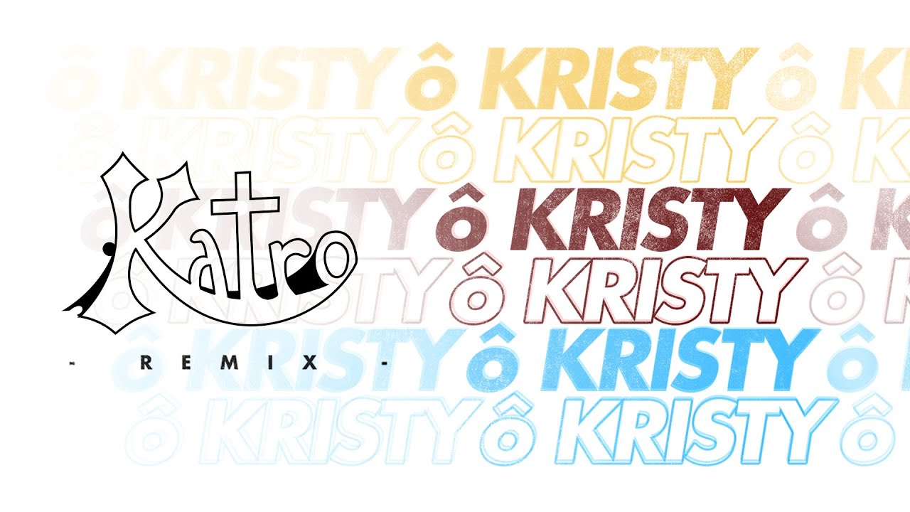 Ô Kristy (Remix) - iKatro