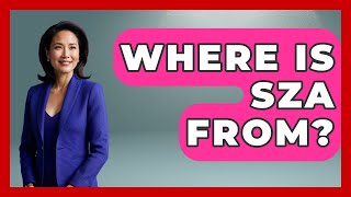 Where Is SZA From? - Hip Hop Gurus