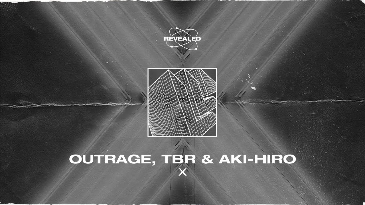 OUTRAGE, TBR & AKI-HIRO - X [FREE DOWNLOAD]