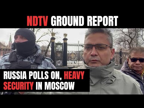 Russia Election | Ground Report: Heavy Security In Moscow As Russia Votes For Presidential Polls - NDTV