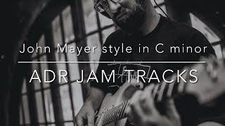 Video thumbnail of "John Mayer Style in C minor ADR Jam Tracks"