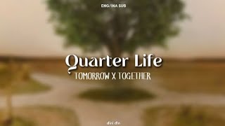 [ENG/INA SUB] TXT (투모로우바이투게더) - 'Quarter Life' lyrics