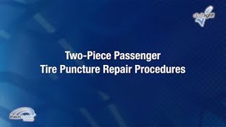 Patch Rubber Company - Two-Piece Passenger Tire Puncture Repair Procedures