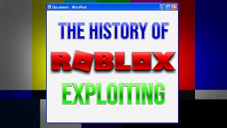 The History of Roblox Exploiting