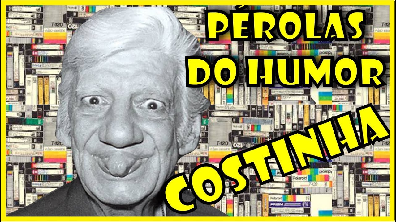 01 Pérolas do humor Costinha YouTube