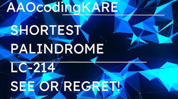 LeetCode 214 | Shortest Palindrome | Optimal Approach Explained