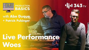 What Can Go Wrong During Live Performances | Production Basics with Abe Duque & Patrick Pulsinger