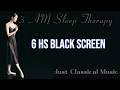Sleep & Calm || Classical Music || 3 Hs Black Screen