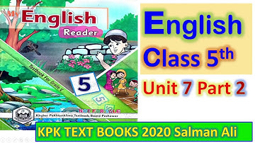 Class 5th English Book Unit 7 Part 2 KPK TEXT BOOKS 2020 Salman Ali Peshawar/Mardan/Swat/Hazara