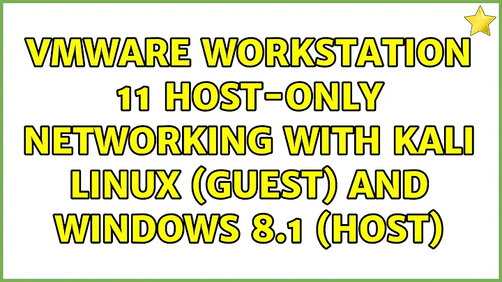 VMware workstation 11 host-only networking with Kali Linux (Guest) and Windows 8.1 (Host)