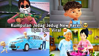 THE MOST VIRAL AND LATEST SPECIAL UPIN & IPIN JEDAG JEDUG COMPILATION 🔥