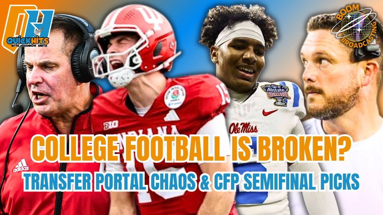 College Football Is Broken? Transfer Portal Chaos & CFP Semifinal Picks ...