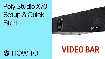 Poly Studio X70: Setup & Quick Start | HP Support
