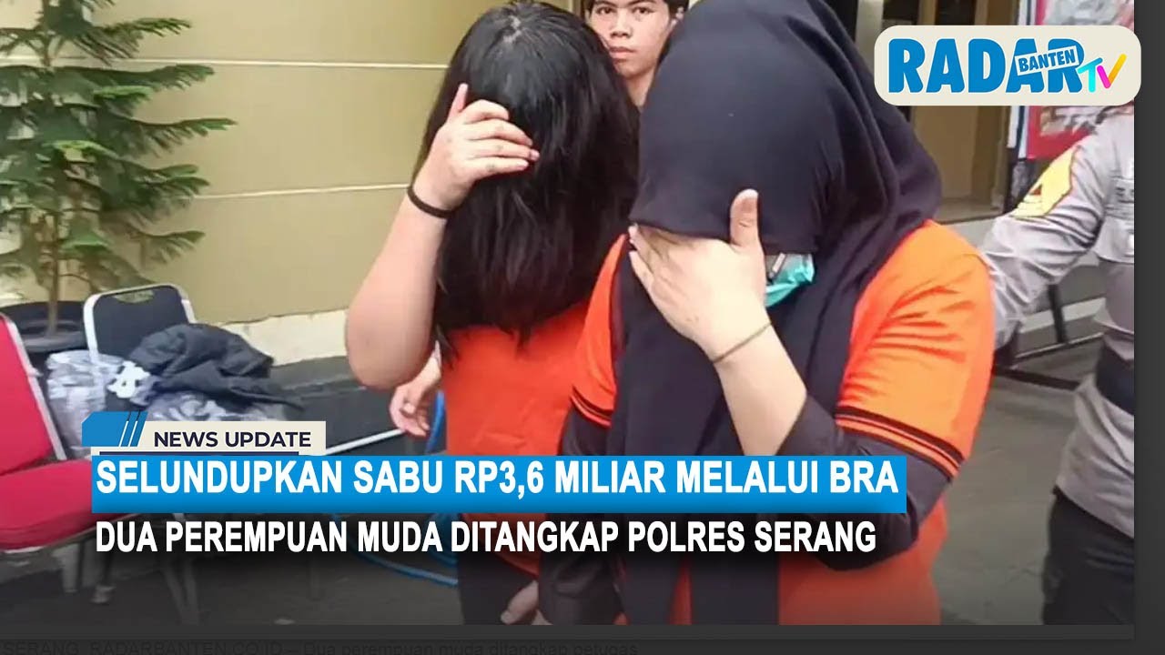 Selundupkan Sabu Rp3,6 Miliar Melalui Bra, Dua Perempuan Muda Ditangkap Polres Serang