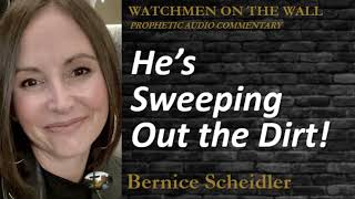 Hes Sweeping Out The Dirt Powerful Prophetic Encouragement From Bernice Scheidler
