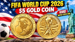 This $5 Gold Coin Could Be Worth Millions? | FIFA World Cup 2026 Coin