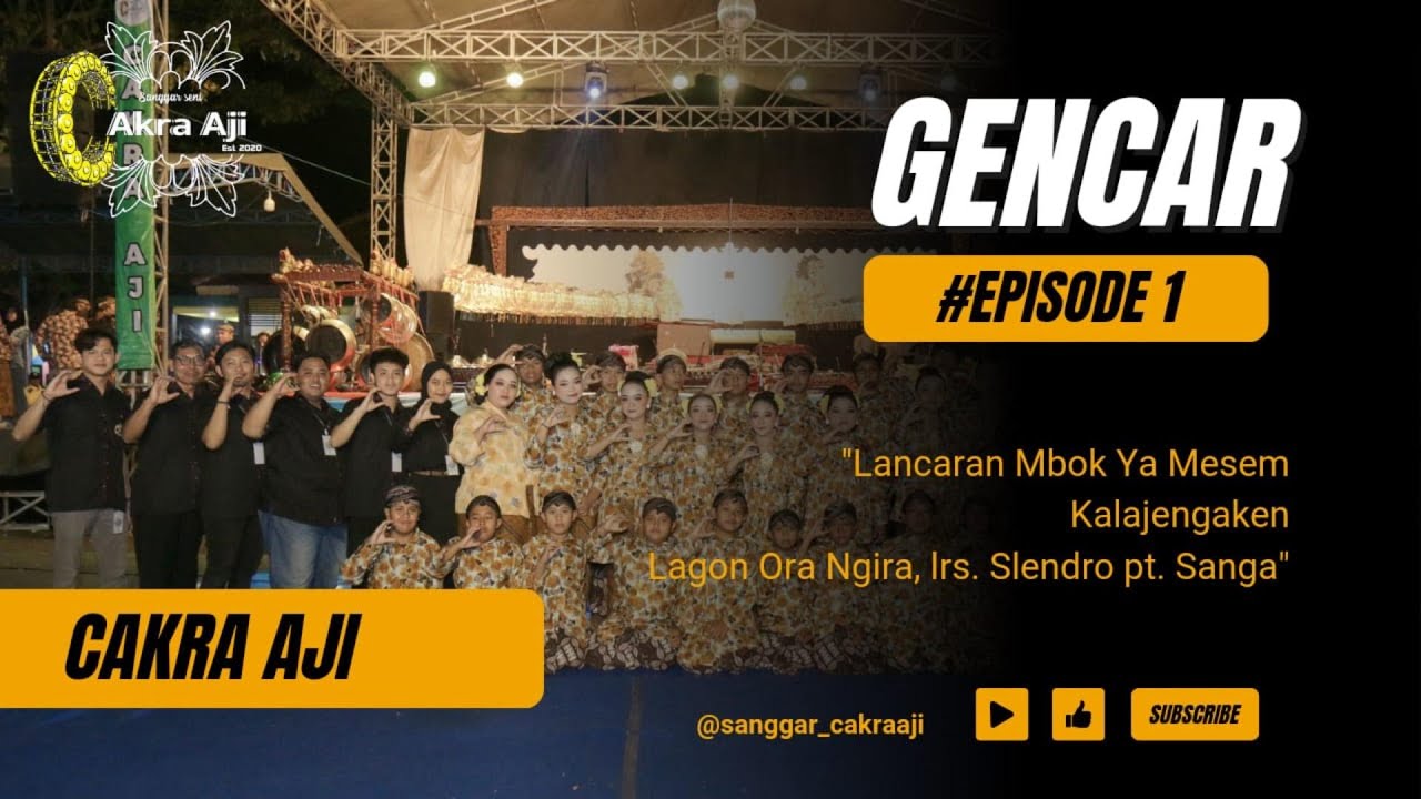 GENCAR: Lancaran Mbokya Mesem kalajengaken lagon ora ngira, Slendro Sanga - Sanggar Cakra Aji
