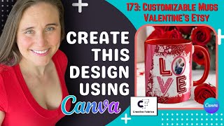 Canva Design Tutorial For Print On Demand: Sell Customized Mugs On Etsy For Valentine