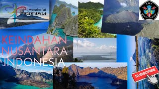 KEINDAHAN NUSANTARA INDONESIA || WONDERFUL INDONESIA...!!!