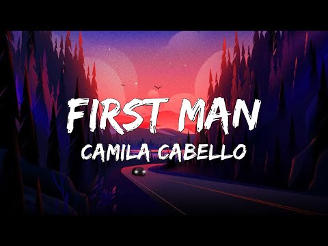 Camila Cabello - First Man