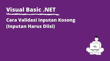 Cara Validasi Inputan Kosong Sederhana | Visual Basic .NET