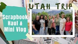 Utah Scrapbook Haul + Mini Vlog! 2026