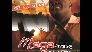Pastor O C Grant, MEGA PRAISE 1