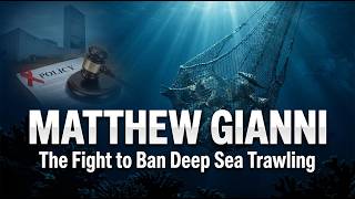Deep Sea Trawler to Ocean Advocate: The Matthew Gianni Story