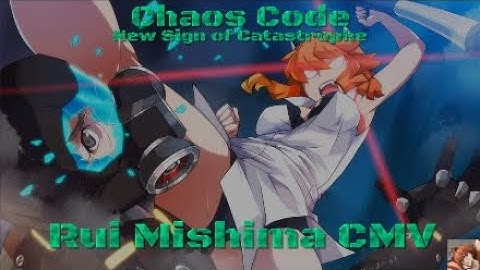 Chaos Code CMV Rui Mishima {Country Gir!?}